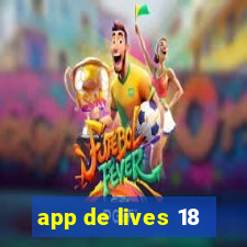 app de lives 18